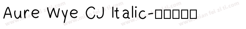 Aure Wye CJ Italic字体转换